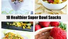 10 healthier super bowl snacks ohsweetbasil.com